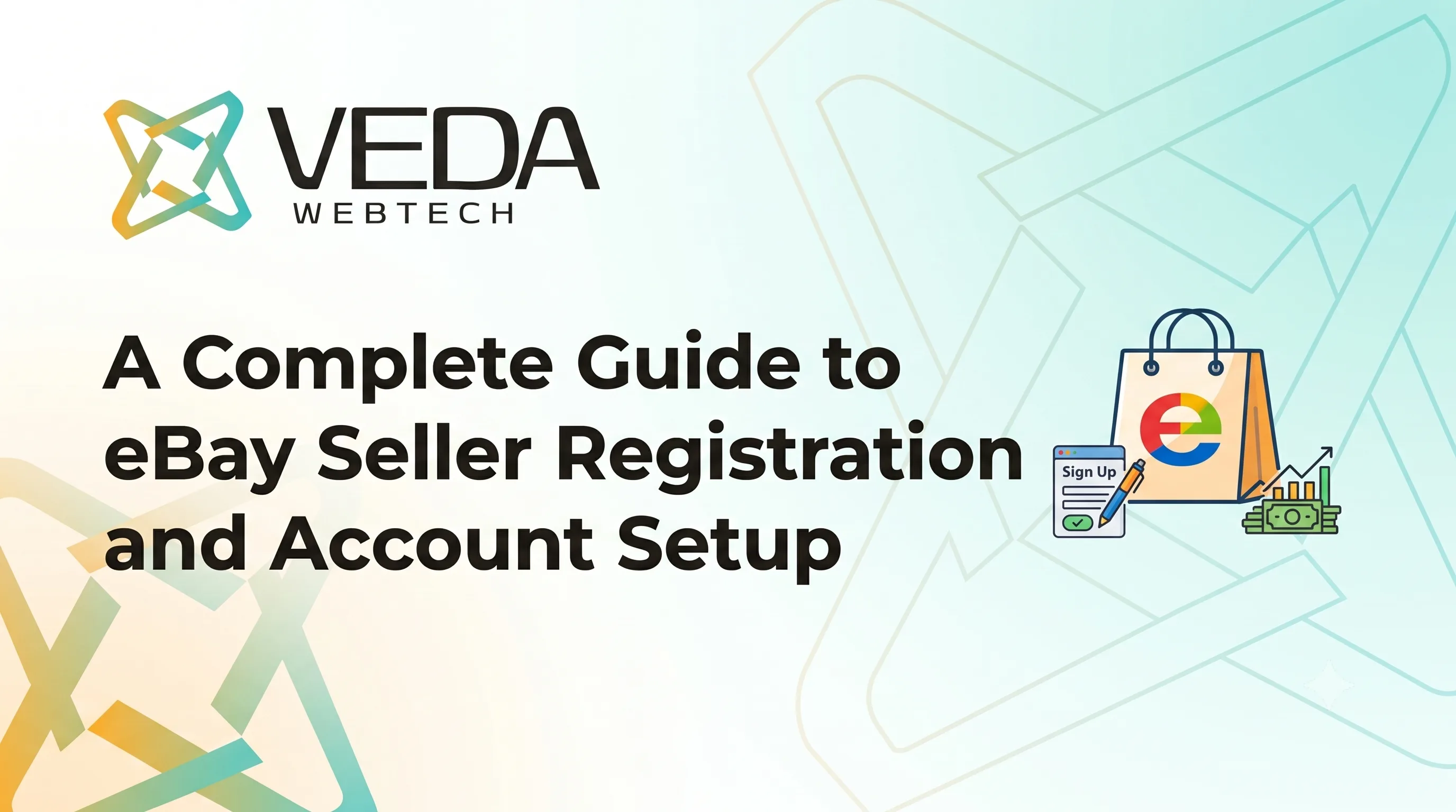 A Complete Guide to eBay Seller Registration and Account Setup